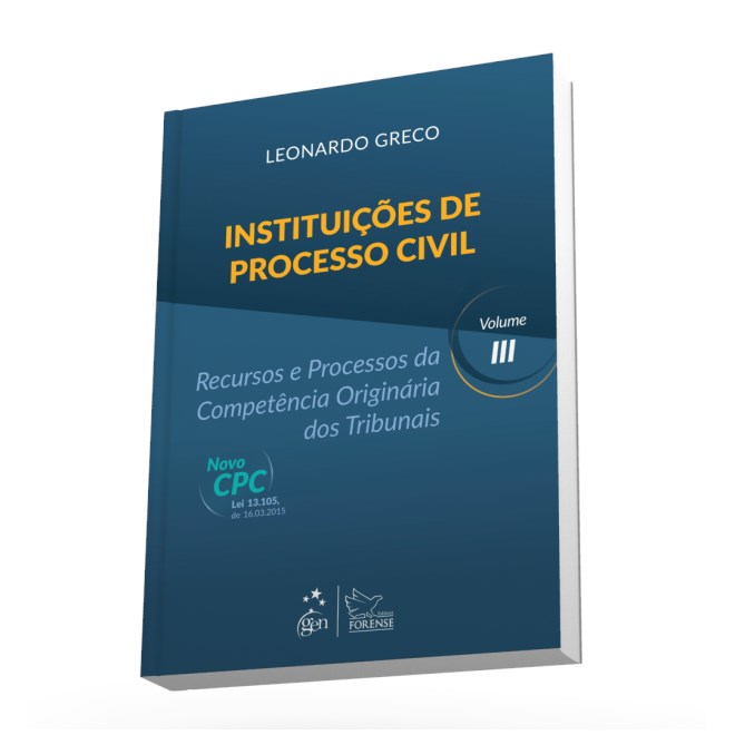 Livro - Instituicoes de Processo Civil - Vol. Iii - Recursos e Processos da Compete - Greco