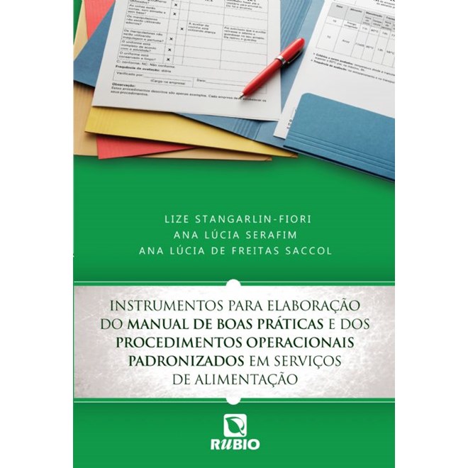 Livro - Instrumentos para Elaboração do Manual de Boas Práticas e dos Procedimentos Operacionais Padronizado - Saccol