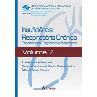 Livro - Insuficiencia Respiratoria Cronica - Vol.7 -serie Atualizacao e Reciclagem - Gomes/afiune
