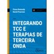Livro - Integrando Tcc e Terapias de Terceira Onda - Kennedy/ Pearson