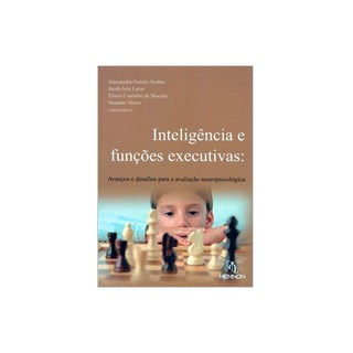 Livro - Inteligencia e Funcoes Executivas: Avancos e Desafios para a Avaliacao Neur - Seabra