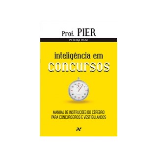 Livro - Inteligencia em Concursos - Manual de Instrucoes do Cerebro para Concurseir - Piazzi