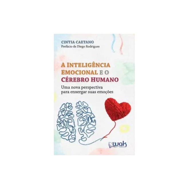Livro - Inteligencia Emocional e o Cerebro Humano, A: Uma Nova Perspectiva para enx - Caetano