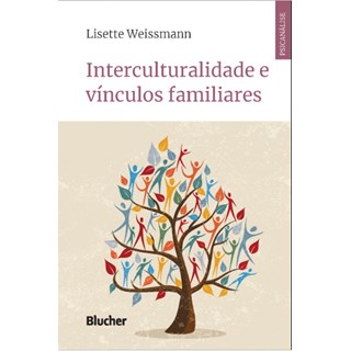 Livro - Interculturalidade e Vinculos Familiares - Weissmann
