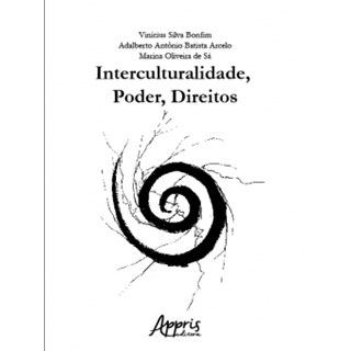 Livro - Interculturalidade, Poder, Direitos - Bonfim/arcelo/sa