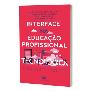 Livro Interface na Educação Profissional e Tecnológica - Oliveira - Brazil Publishing