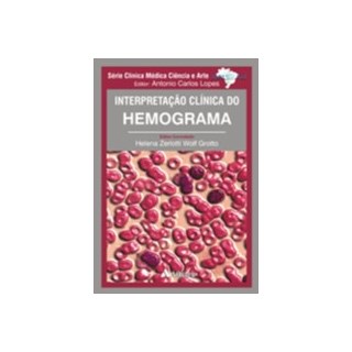 Livro Interpretação Clínica do Hemograma - Lopes - Atheneu