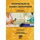 Livro - Interpretacao de Exames Laboratoriais: Guia Pratico - Lopes/silva