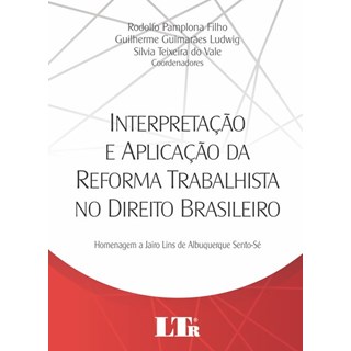 Livro - Interpretacao e Aplicacao da Reforma Trabalhista No Direito Brasileiro - Ho - Vale/pamplona Filho/