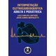 Livro - Interpretacao Eletrocardiografica Adulta e Pediatrica - Lantieri/bertoletti