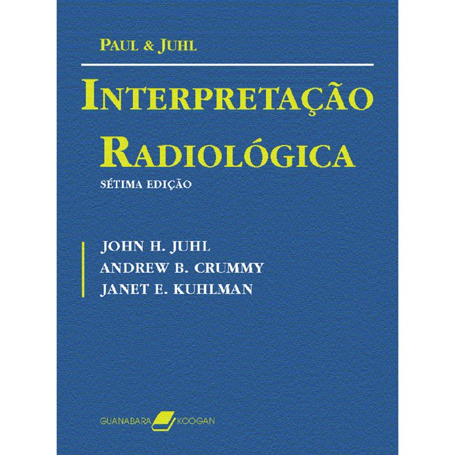 Livro Interpretação Radiológica - Juhl - Guanabara