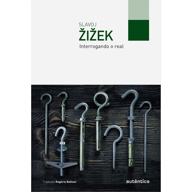 Livro - Interrogando o Real - Zizek
