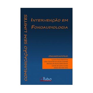 Livro - Intervenção Em Fonoaudiologia: Comunicação sem Limites - Maximino