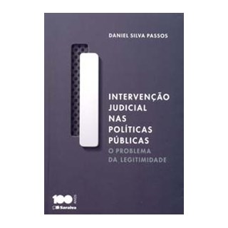 Livro - Intervencao Judicial Nas Politicas Publicas - o Problema da Legitimidade - Passos