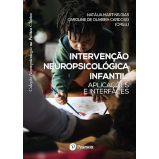 Livro - Intervenção Neuropsicológica Infantil - Mattos - Pearson Livro - Intervenção Neuropsicológica Infantil - Mattos - Pearson
