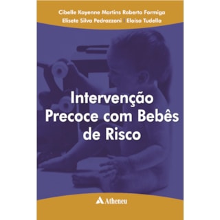 Livro - Intervençao Precoce Com Bebês de Risco - Formiga Livro - Intervençao Precoce Com Bebês de Risco - Formiga