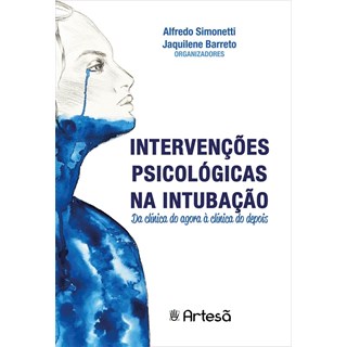 Livro Intervenções Psicológicas na Intubação - Simonetti - Artesã