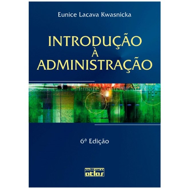Livro - Introducao a  Administracao - Kwasnicka