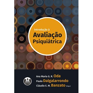 Livro - Introducao a Avaliacao Psiquiatrica - Oda/dalgalarrondo