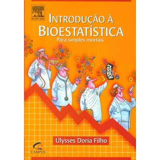Livro - Introdução à Bioestatística - Para Simples Mortais - Doria Filho