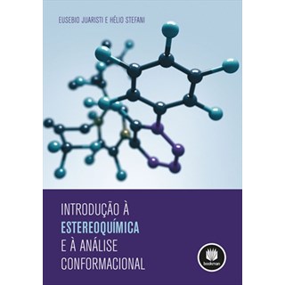 Livro - Introducao a Estereoquimica e a Analise Conformacional - Juaristi/stefani