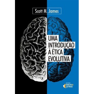 Livro - Introducao a Etica Evoluyiva, Uma - James