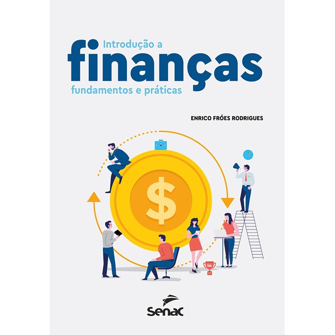 Livro - Introducao a Financas: Fundamentos e Praticas - Enrico Froes Rodrigu