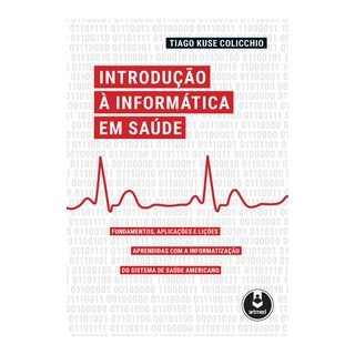 Livro - Introducao A Informatica Em Saude - Colicchio, tiago kus