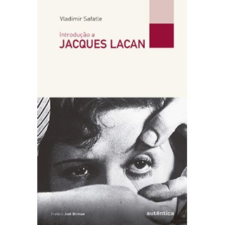 Livro - Introducao a Jacques Lacan - Safatle