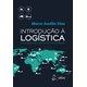 Livro - Introducao a Logistica - Fundamentos, Praticas e Integracao - Dias