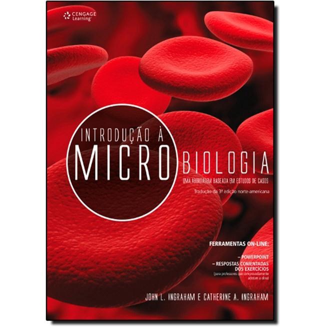 Livro - Introducao a Microbiologia: Uma Abordagem Baseada em Estudos de Casos - Ingraham