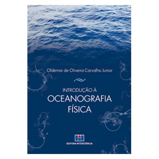 Livro - Introducao a Oceanografia Fisica - Carvalho Junior