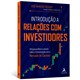 Livro - Introducao a Relacoes com Investidores: Um Guia Pratico e Conciso sobre a C - Treiger