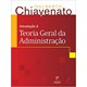 Livro - Introducao A Teoria Geral Da Administracao - Chiavenato