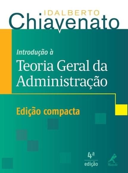 Livro - INTRODUCAO A TEORIA GERAL DA ADMINISTRACAO - EDICAO COMPACTA ...