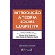 Livro - Introducao a Teoria Social Cognitiva - Azzi/costa Filho/ped