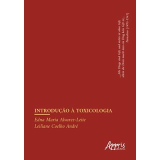 Livro Introdução à Toxicologia - Alvarez-Leite - Appris