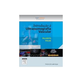 Livro - Introdução à Ultrassonografia Vascular - Pellerito Livro - Introdução à Ultrassonografia Vascular - Pellerito
