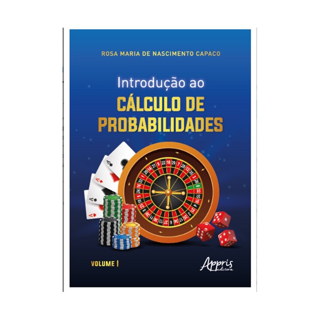 Livro Introdução ao Cálculo de Probabilidades: Volume I - Capaco - Appris