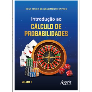 Livro Introdução ao Cálculo de Probabilidades: Volume I - Capaco - Appris