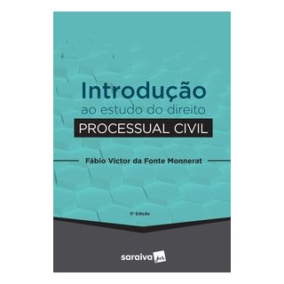 Livro - Introdução ao estudo do Direito Processual Civil - 5ª edição de 2020 - Monnerat 5º edição