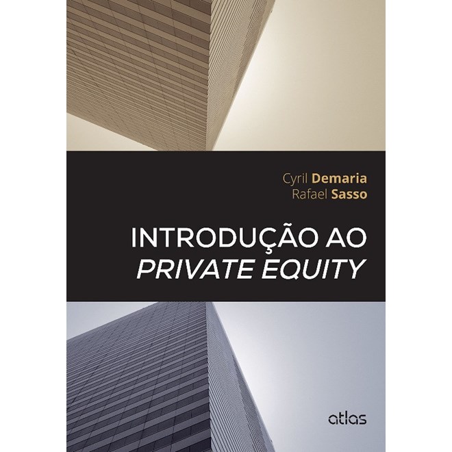 Livro - Introducao ao Private Equity - Demaria/sasso