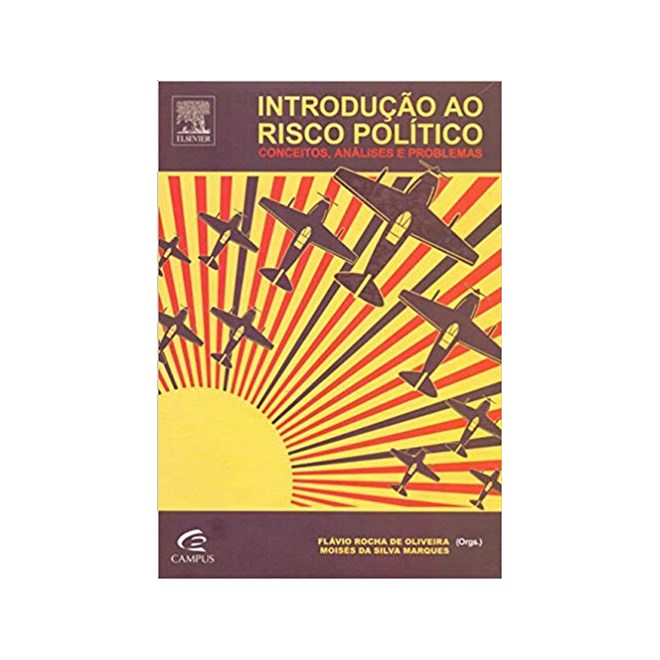Livro - Introducao ao Risco Politico - Conceitos, Analises e Problemas - Marques
