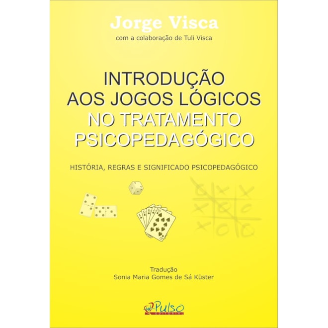 Livro - Introducao Aos Jogos Logicos No Tratamento Psicopedagogico - Visca