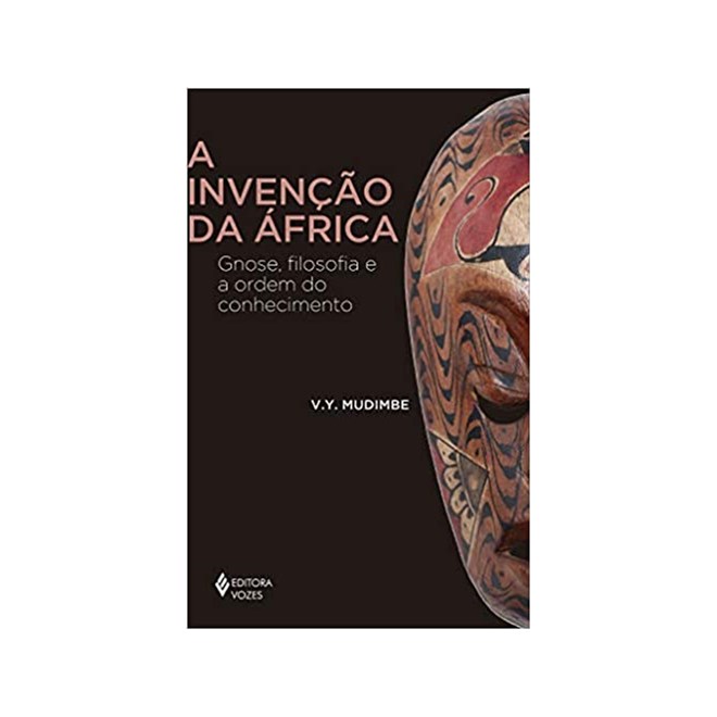 Livro - Invencao da Africa, A - Mudimbe