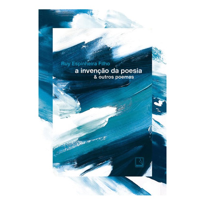 Livro - Invencao da Poesia & Outros Poemas, A - Espinheira Filho