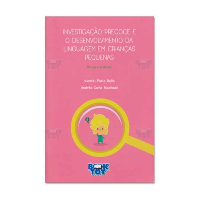 Livro - Investigação Precoce e o Desenvolvimento da Linguagem em Crianças Pequenas Manual e Protocolo - Bello