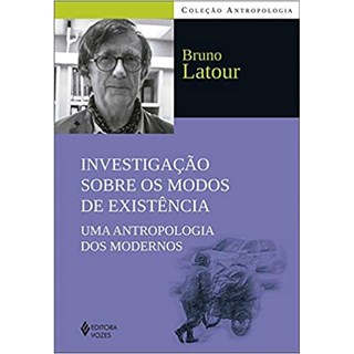 Livro - Investigacao sobre os Modos de Existencia - Latour