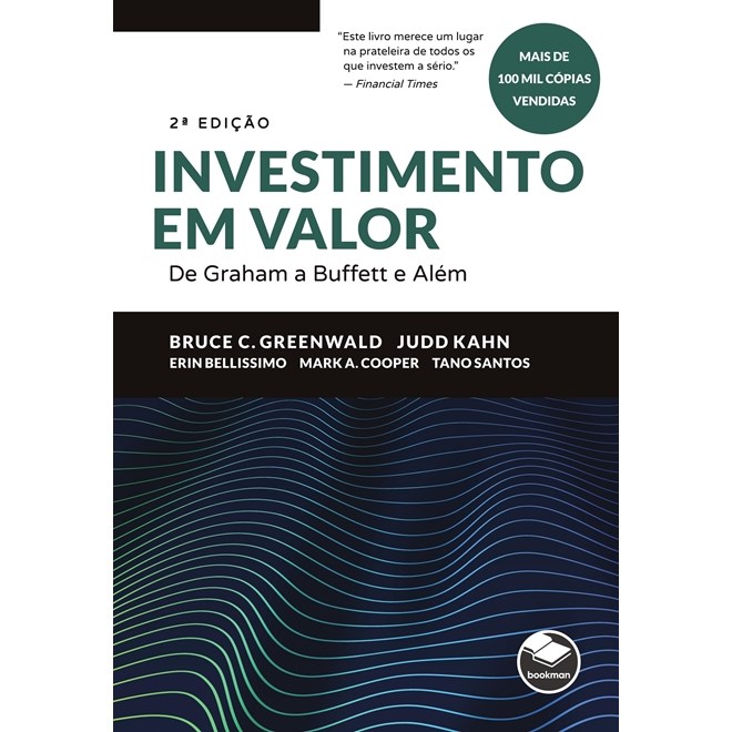 Livro - Investimento em Valor: de Graham a Buffett e Alem - Greenwald/kahn