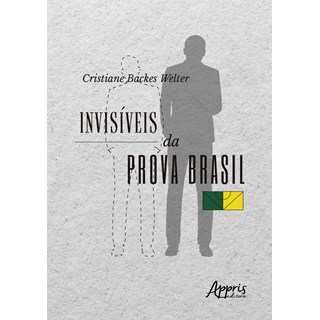 Livro - Invisiveis da Prova Brasil - Welter